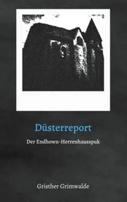 Obrázek produktu pro Düsterreport - Der Endhown-Herrenhausspuk