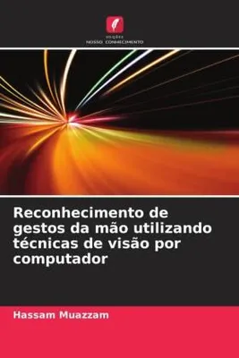 Produktbild von Reconhecimento de gestos da mão utilizando técnicas de visão por computador