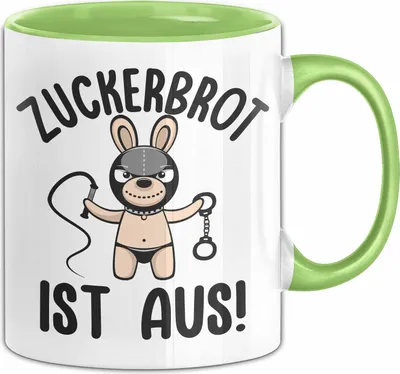 Produktbild von Zuckerbrot Ist Aus Tasse Geschenk Sadomaso Geschenkidee Humor 18+ Kaffee-Becher (Grün)