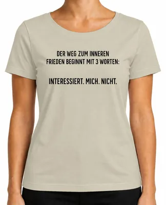 Productafbeelding van Ik ben er niet in geïnteresseerd. Binnenrust. Sarcastisch. Ironisch. Dames T-shirt, natuur, maat M