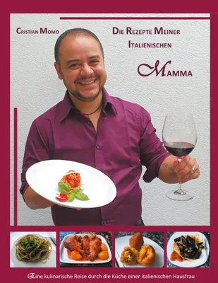 Produktbild von Die Rezepte meiner italienischen Mamma