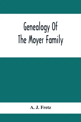 Produktbild von Genealogy Of The Moyer Family