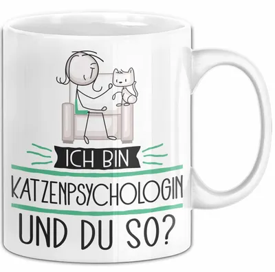 Produktbild von Katzenpsychologin Tasse Geschenk Ich Bin Katzenpsychologin Und Du So Geschenkidee Lustiger Spruch Becher (Weiß)