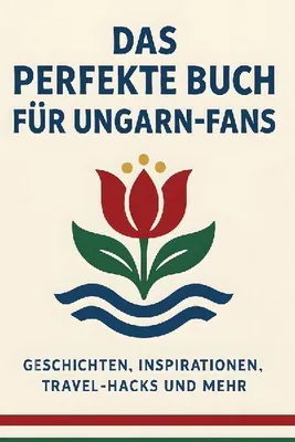 Produktbild von Das perfekte Buch für Ungarn-Fans