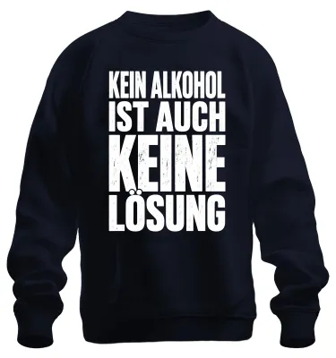 Productafbeelding van Geen alcohol is ook geen oplossing. Grappig shirt/trui voor een feestje, een vrijgezellenfeest (JGA), marineblauw, maat M