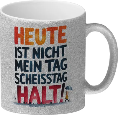 Produktbild von Heute ist nicht mein Tag Glitzer-Kaffeebecher Scheisstag