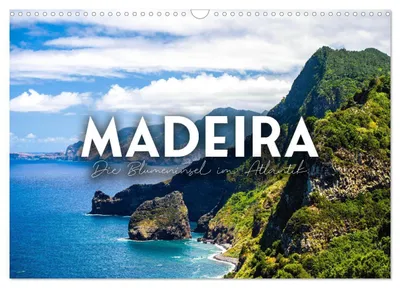 Produktbild von Madeira - Die Blumeninsel im Atlantik. (Wandkalender 2027 DIN A3 quer), CALVENDO Monatskalender