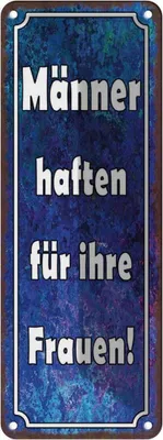 Produktbild von vianmo Blechschild 27x10 cm Männer haften für ihre Frauen Spruch Zitat