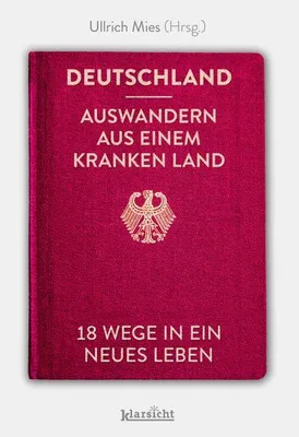 Obrázok produktu pre Deutschland - Auswandern aus einem kranken Land