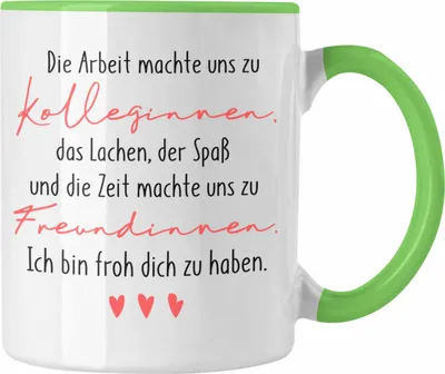 Produktbild von Trendation - Arbeitskollegin Tasse Geschenk Beste Kollegin Geschenkidee Abschied Abschiedsgeschenk Die Arbeit Machte Uns Zu Kolleginnen (Grün)