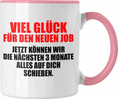 Produktbild von Trendation - Jobwechsel Tasse Geschenk Kollegin Kollege Lustig Abschiedsgeschenk Sprüche - Viel Glück Für Den Neuen Job (Rosa)