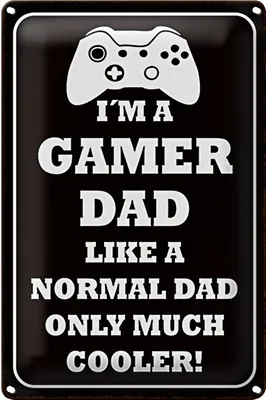 Produktbild von Blechschild Spruch 18x12cm Im a gamer dad like normal dad