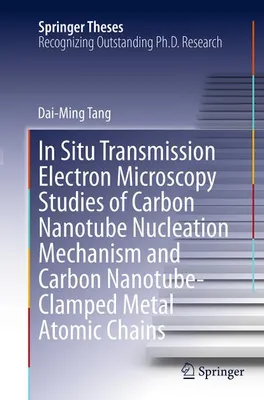 Produktbild von In-situ-Transmissionselektronenmikroskopische Untersuchungen des Nukleationsmechanismus von Kohlenstoffnanoröhrchen und von mit Kohlenstoffnanoröhrchen verklammerten Metallatomketten