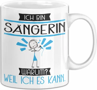 Produktbild von Sängerin Tasse Geschenk Ich Bin Sängerin Warum Weil Ich Es Kann Geschenkidee Geburtstag (Weiß)