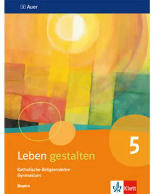 Image de Leben gestalten. Schülerbuch 5.Schuljahr. Ausgabe Bayern Gymnasium ab 2017
