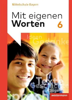 Produktbild von Mit eigenen Worten 6. Schulbuch. Sprachbuch für bayerische Mittelschulen