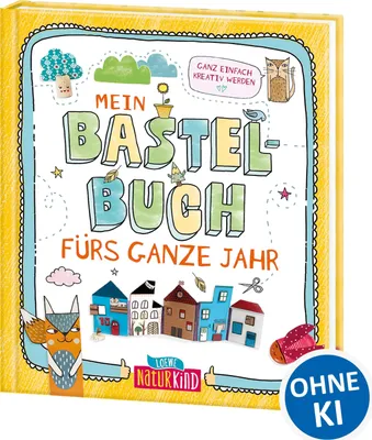 Produktbild von Mein Bastelbuch fürs ganze Jahr, kreative Upcycling-Ideen für Kinder