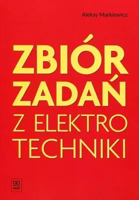 Zdjęcie produktu dla WSiP Zbiór zadań z elektrotechniki, Edukacyjny, Polski, Broszurowa okładka, 224 stron(y)