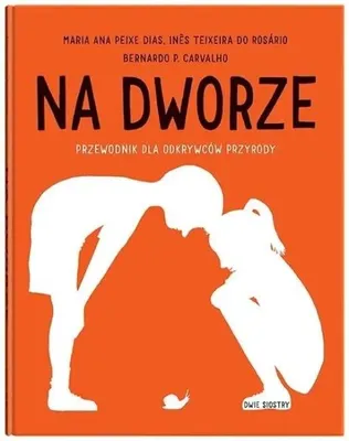 Image de Na dworze. Przewodnik dla odkrywców przyrody
