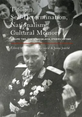 Image de Titoism, Self-Determination, Nationalism, Cultural Memory