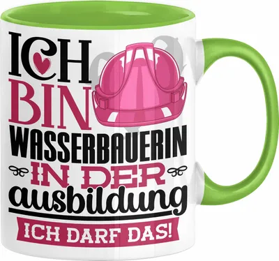 Produktbild von Wasserbauerin Ausbildung Start Geschenk Tasse Ich Bin Wasserbauerin In Der Ausbildung Ich Darf Das Kaffee-Becher Geschenkidee (Grün)