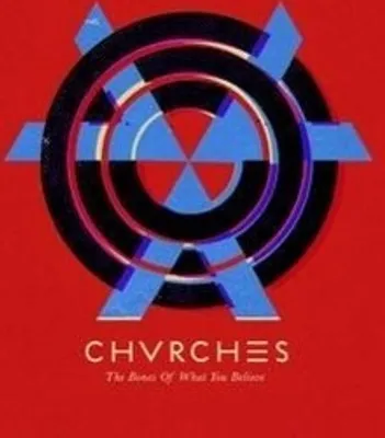 Produktbild von Chvrches-The Bones Of What You Believe