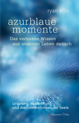 Immagine prodotto di azurblaue momente - Das verlorene Wissen aus unserem Leben danach
