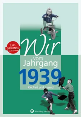 Obrázok produktu pre Wir vom Jahrgang 1939 - Kindheit und Jugend