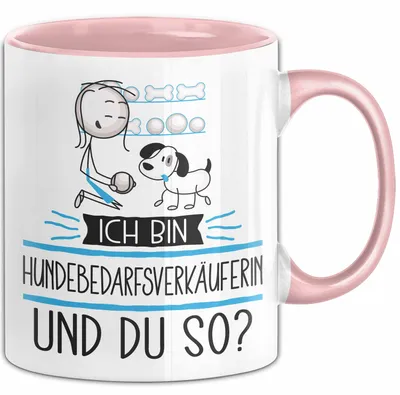Produktbild von Hundebedarfsverkäuferin Tasse Geschenk Ich Bin Hundebedarfsverkäuferin Und Du So Geschenkidee Lustiger Spruch Becher (Rosa)