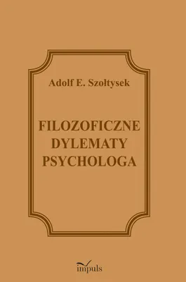 Zdjęcie produktu dla Filozoficzne dylematy psychologa