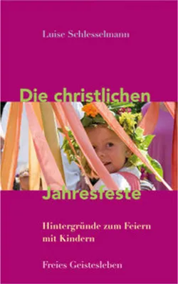 Image de Die christlichen Jahresfeste und ihre Bräuche