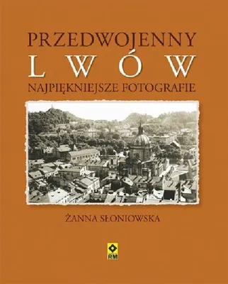 Produktbild von Przedwojenny Lwow Najpiekniejsze fotografie