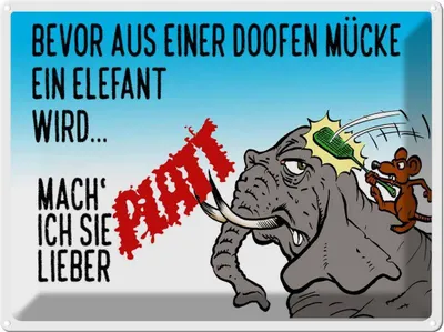 Produktbild von vianmo Blechschild 30x40 cm bevor aus Mücke Elefant wird Spruch Zitat