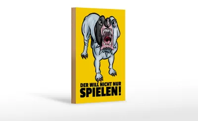 Produktbild von Holzschild Spruch 12x18cm Der will nicht nur spielen Hund