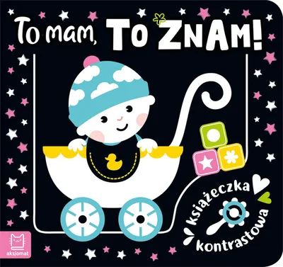Image de To mam, to znam! Książeczka kontrastowa