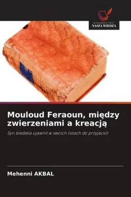Produktbild von Mouloud Feraoun, mi¿dzy zwierzeniami a kreacj¿