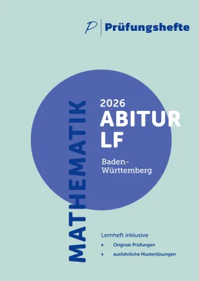Produktbild von Prüfungsheft - 2026 Mathematik Abitur Leistungsfach - Baden-Württemberg - Original-Prüfungen und Lösungen