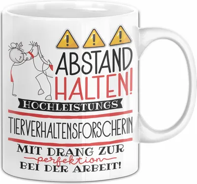 Produktbild von Tierverhaltensforscherin Tasse Geschenk Lustig Abstand Halten Hochleistungs-Tierverhaltensforscherin Mit Drang Zur Perfektion Bei Der Arbeit (Weiß)