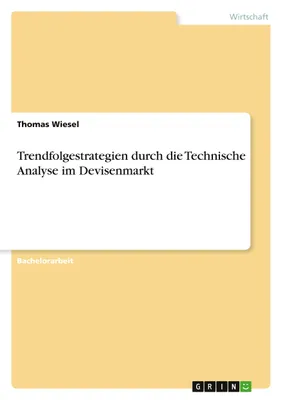 Produktbild von Trendfolgestrategien durch die Technische Analyse im Devisenmarkt