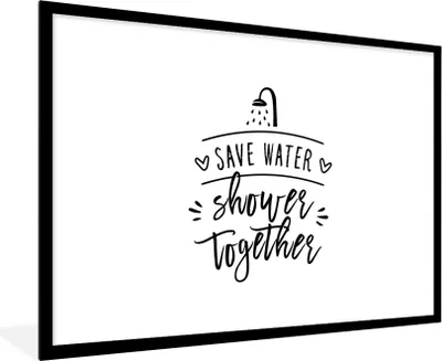 Produktbild von MuchoWow® Gerahmtes Poster Sprichwörter - Zitate - Gemeinsam Wasser sparen duschen 90x60 cm - Poster mit Schwarzem Bilderrahmen Wandposter Rahmen Foto Bilder - Wanddekoration - Fotos