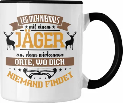 Produktbild von Trendation - Jäger Tasse Hochsitz! Lustiges Geschenk für Jäger Leg Dich Niemals Mit Einem Jäger An (Schwarz)