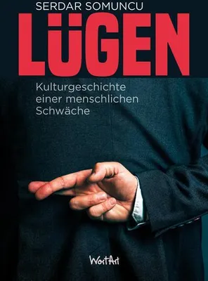 Obrázok produktu pre Serdar Somuncu: Analyse von Lügen und ihre Bedeutung für Mensch und Gesellschaft – Buch