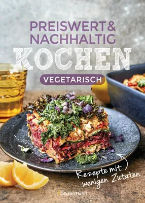 Produktbild von Preiswert & nachhaltig kochen - vegetarische Rezepte mit wenigen Zutaten