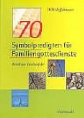 Zdjęcie produktu dla Hoffsümmer, W: 70 Symbolpredigten für Familiengottesdienste