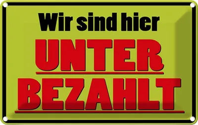 Produktbild von vianmo Blechschild 12x18 cm wir sind hier unterbezahlt Spruch Zitat