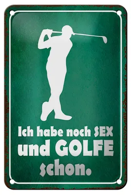 Produktbild von Blechschild Spruch 12x18cm Ich habe noch Sex und golfe