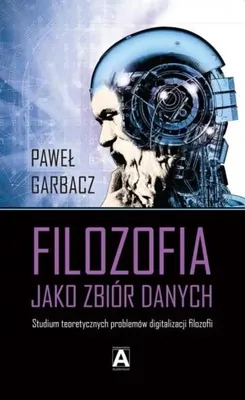Immagine prodotto di La filosofia come insieme di dati - Paweł Garbacz