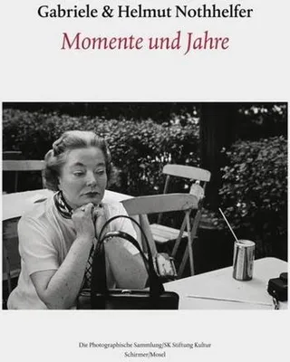 Obrázek produktu pro Gabriele und Helmut Nothhelfer - Momente und Jahre