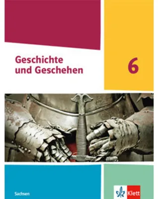 Image de Geschichte und Geschehen 6. Schulbuch Klasse 6 Ausgabe Sachsen Gymnasium ab 2020
