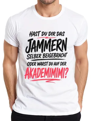 Obrázok produktu pre Tričko s nápisom "Akademimimi Jammern Lustiger Spruch Sarkasmus Statement Heulsuse Herren", biela farba, veľkosť M